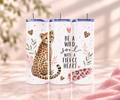 "Be a Wild Soul with a Fierce Heart" Cheetah Skinny Tumbler