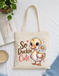 So Duckin' Cute Tote Bag