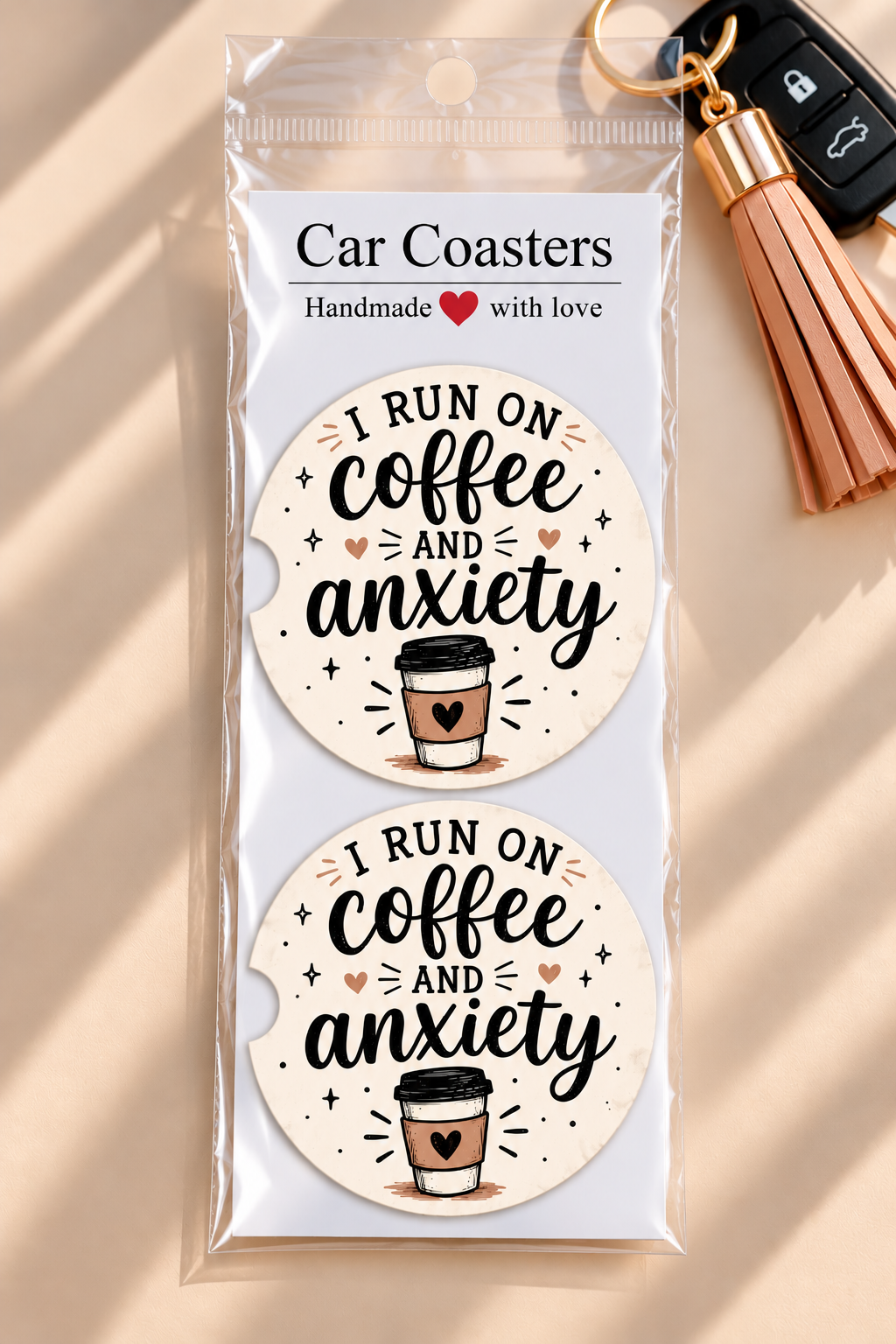 "I Run on Coffee and Anxiety" Car Coasters