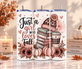 "Just a Girl Who Loves Fall" Skinny Tumbler