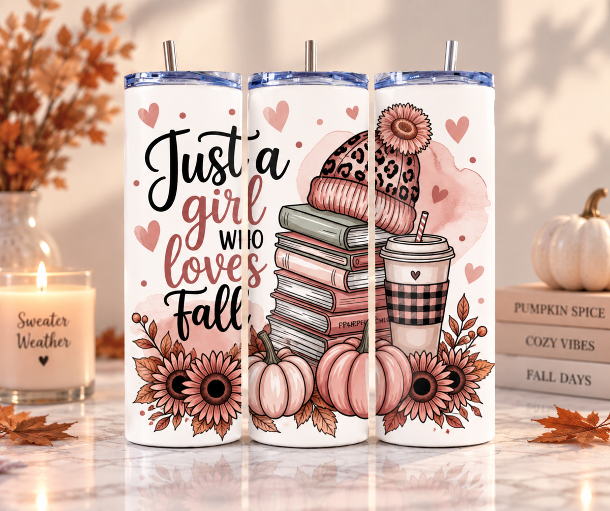 "Just a Girl Who Loves Fall" Skinny Tumbler