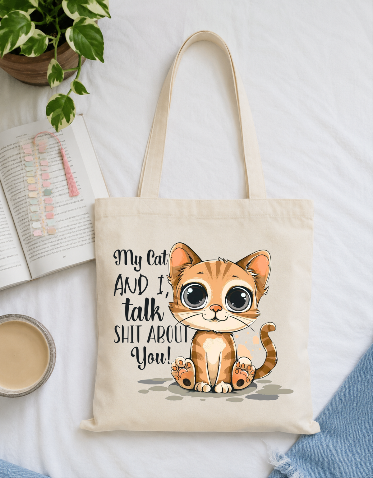My Cat and I Talk Shit About You Tote Bag