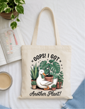 Oops! I Got Another Plant Tote Bag