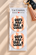 "Oops Was That a Curb?" Car Coasters