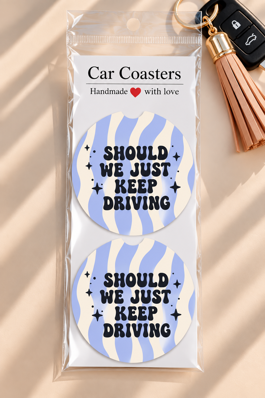 "Should We Just Keep Driving" Car Coasters